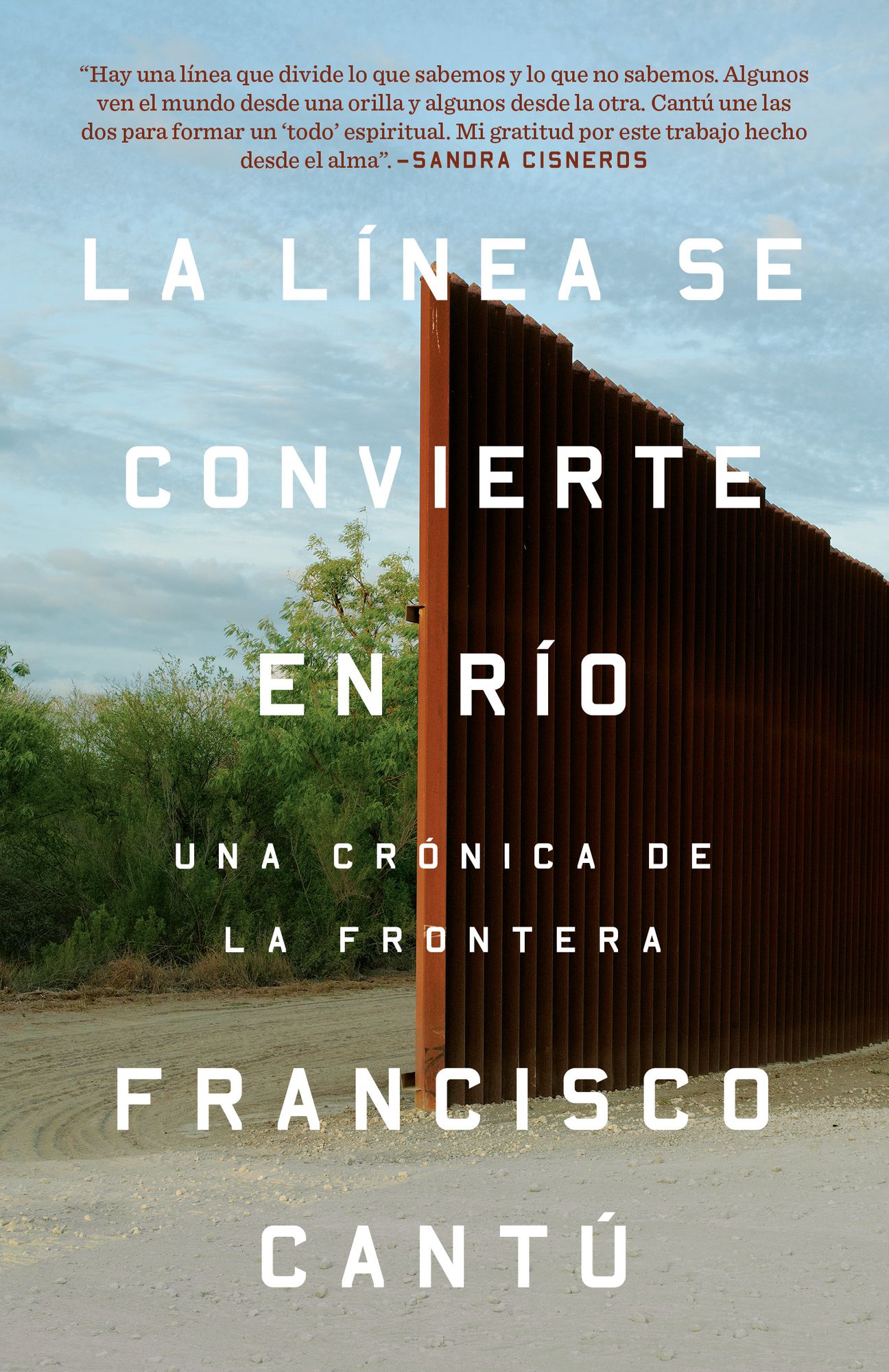 La linea se transforma en rio: Una cronica de la frontera