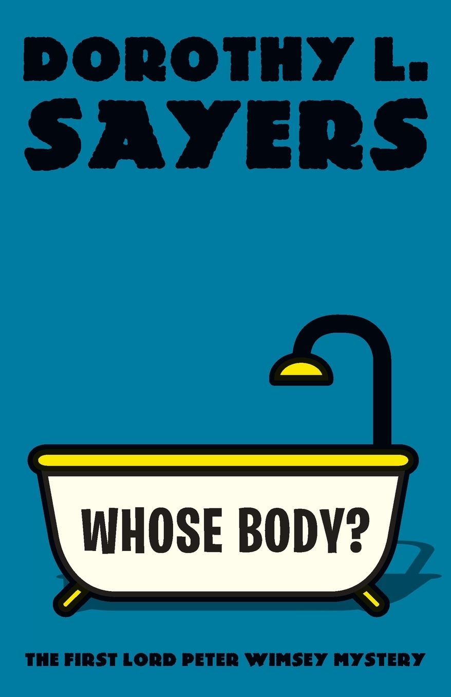 Whose Body?: A Lord Peter Wimsey Mystery