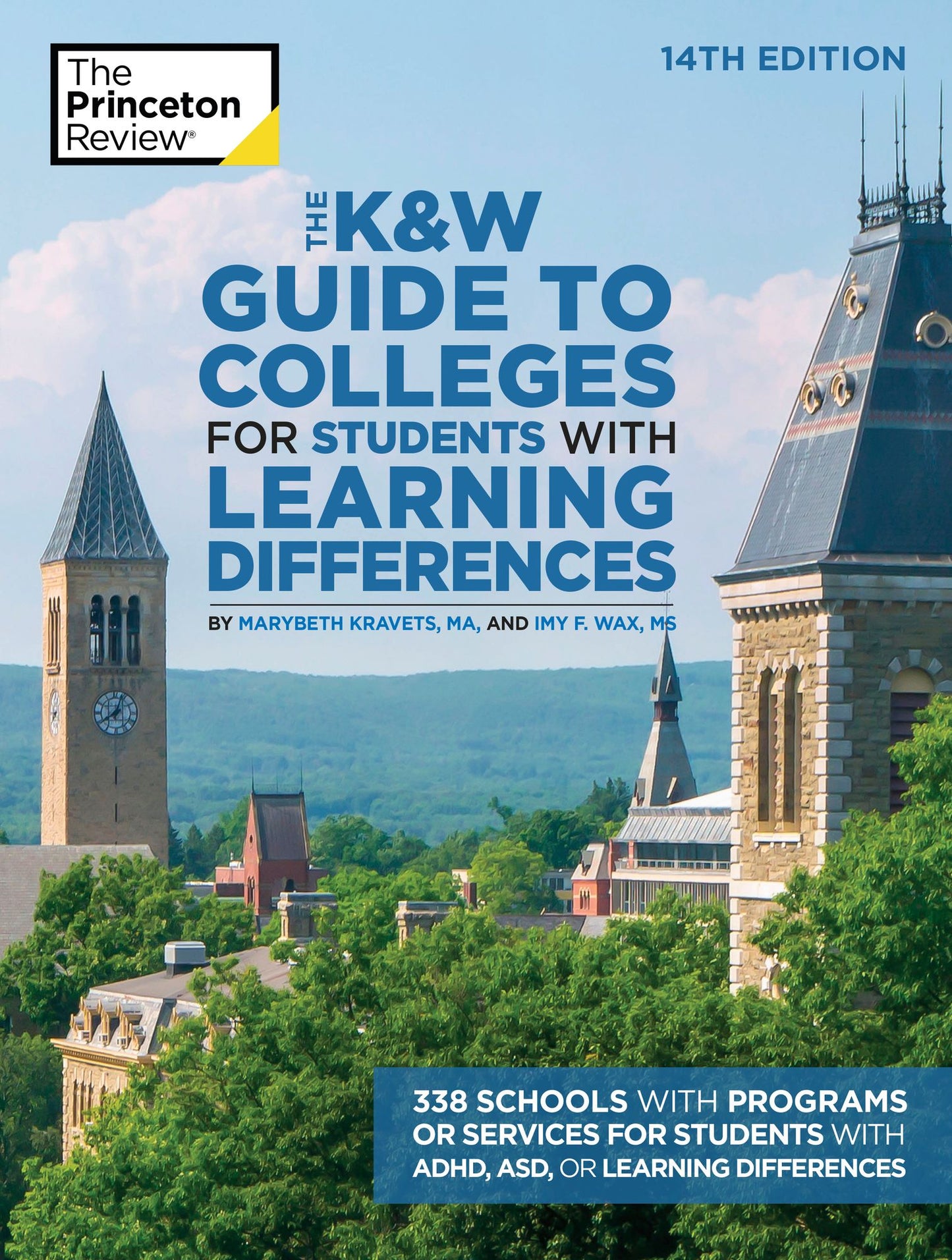The K&W Guide to Colleges for Students with Learning Differences, 14th Edition: 338 Schools with Programs or Services for Students with ADHD, ASD, or Learning Differences