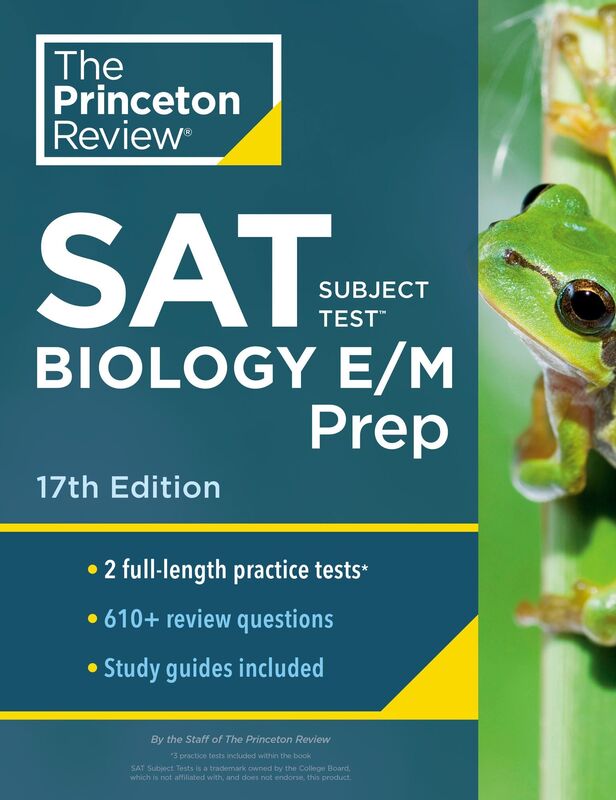 Princeton Review Sat Biology E/M Prep : Practice Tests + Content Review + Strategies & Techniques