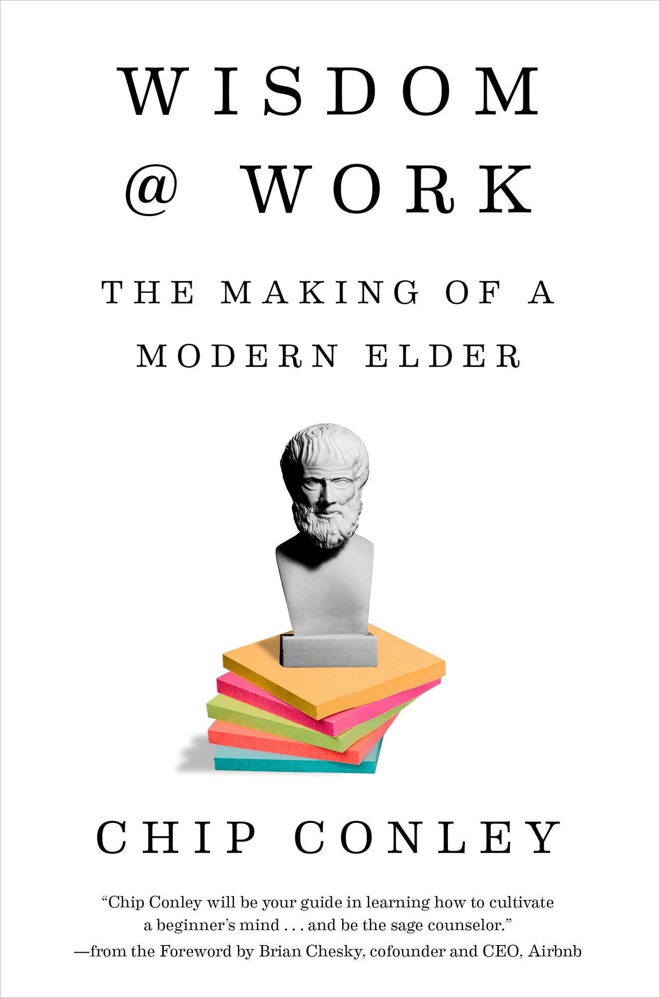Wisdom @ Work : The Making of a Modern Elder
