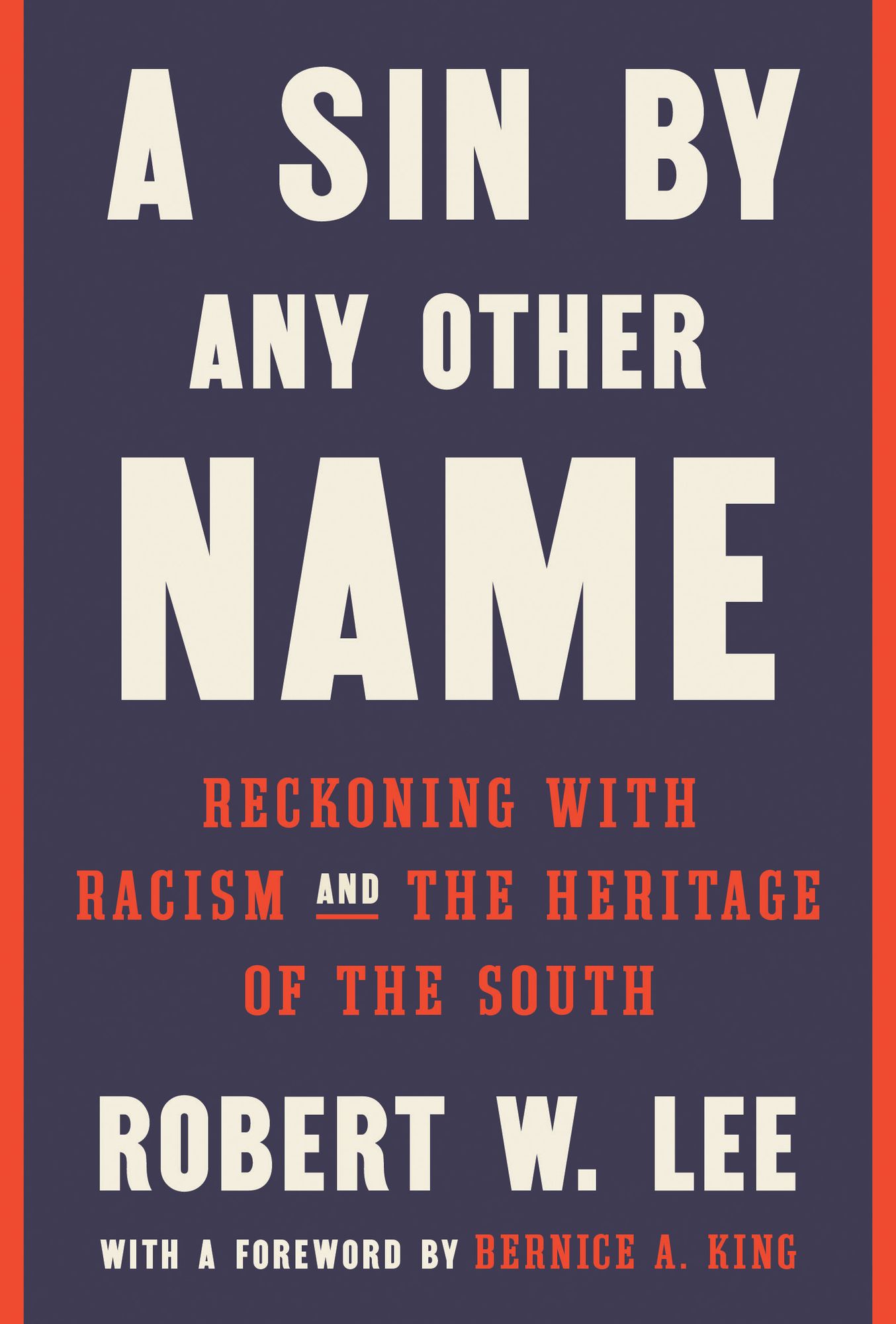 A Sin by Any Other Name: A Reckoning with the South's Past and Future