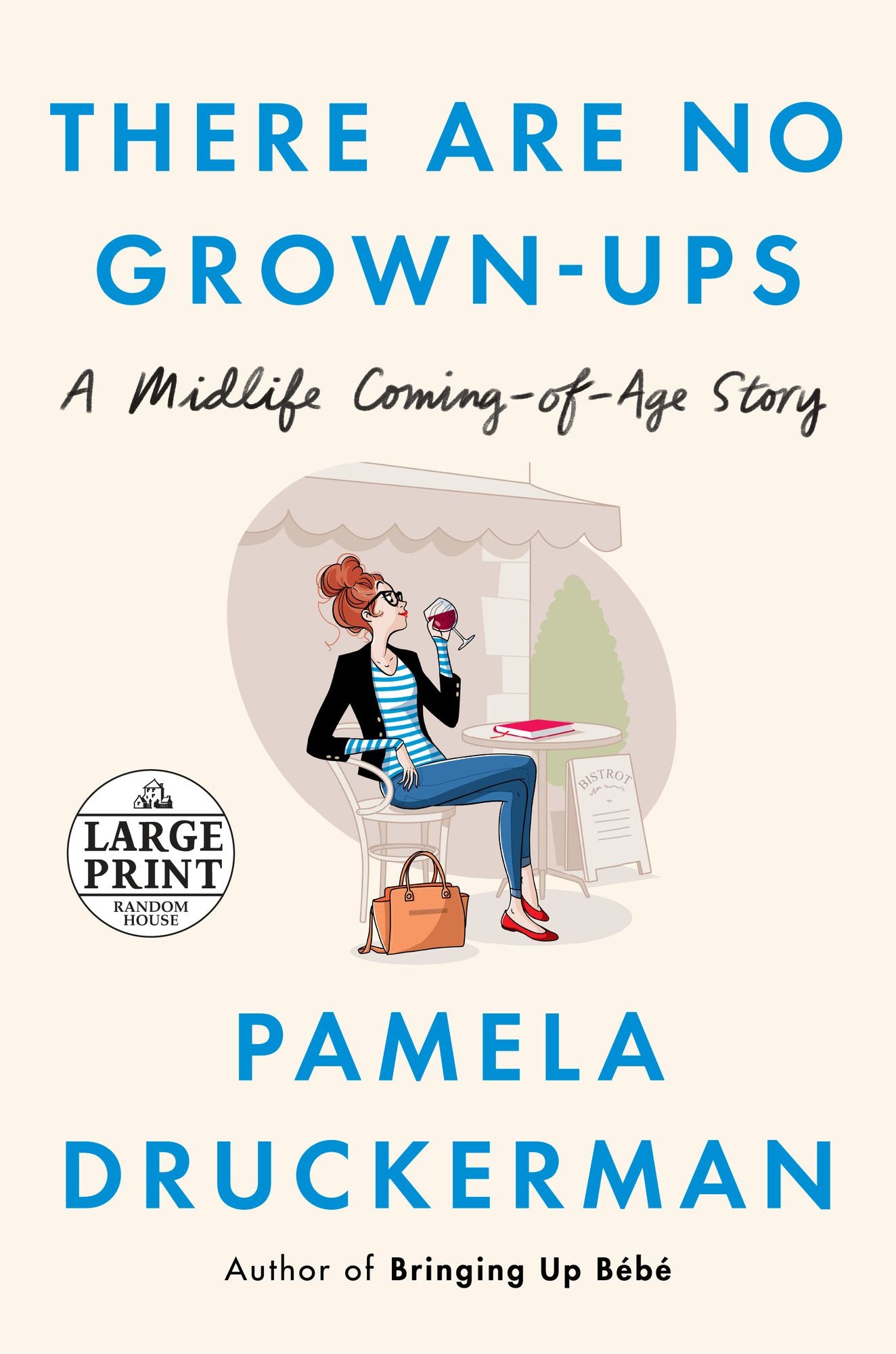 There Are No Grown-ups: A Midlife Coming-of-Age Story