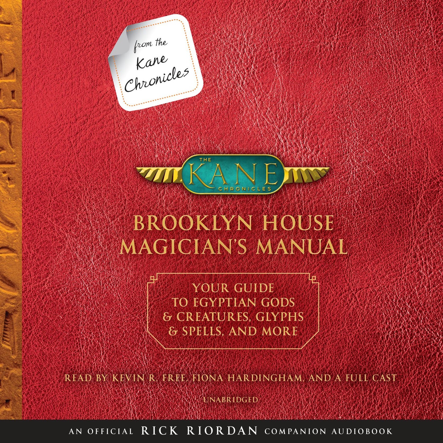 From the Kane Chronicles: Brooklyn House Magician's Manual (An Official Rick Riordan Companion Book): Your Guide to Egyptian Gods & Creatures, Glyphs & Spells, & More