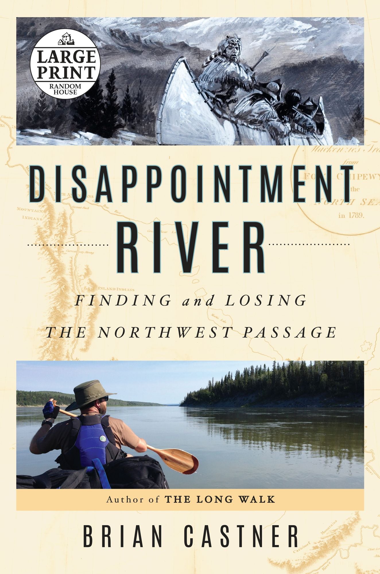 Disappointment River: Finding and Losing the Northwest Passage