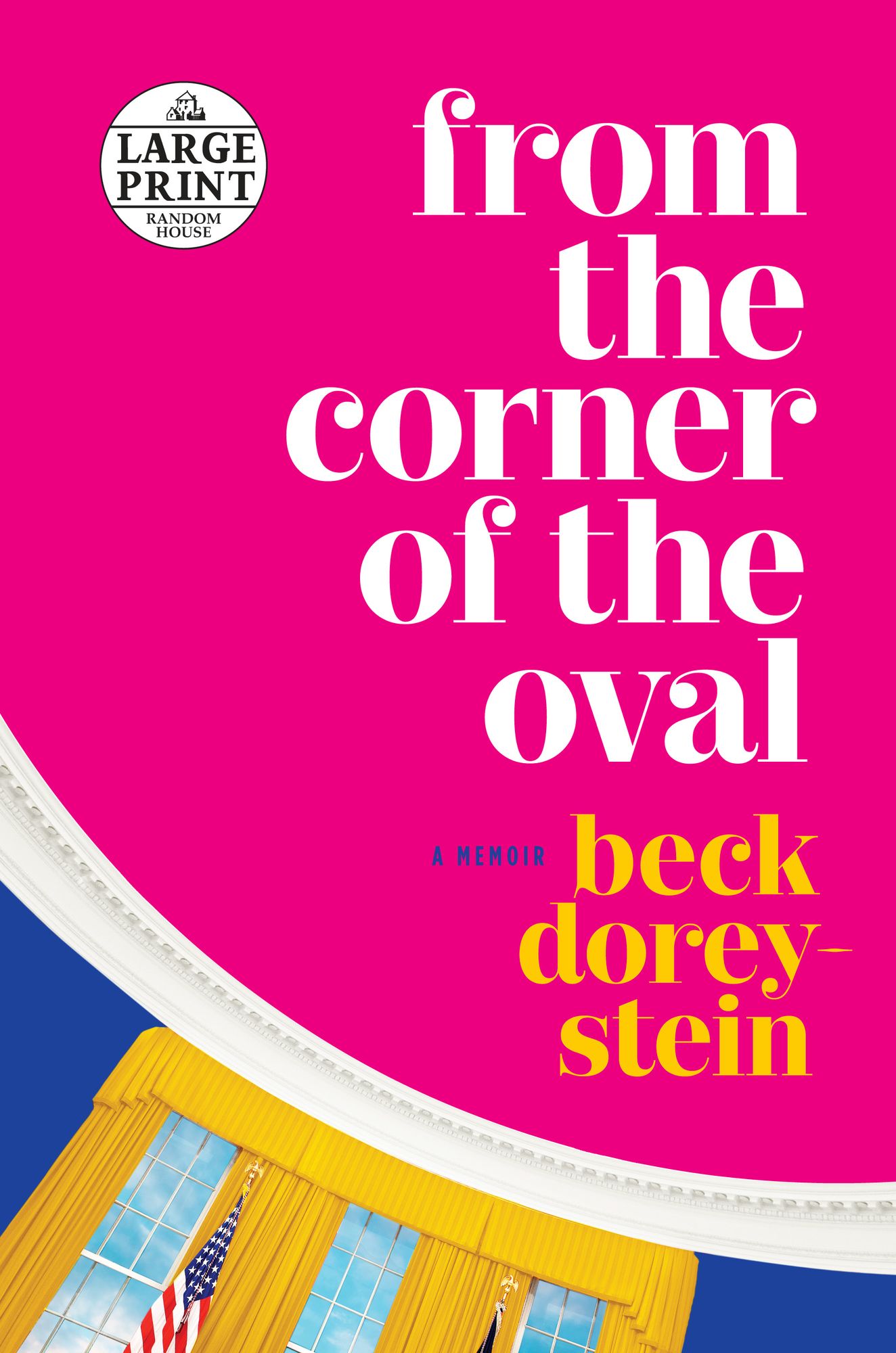From the Corner of the Oval: A Memoir