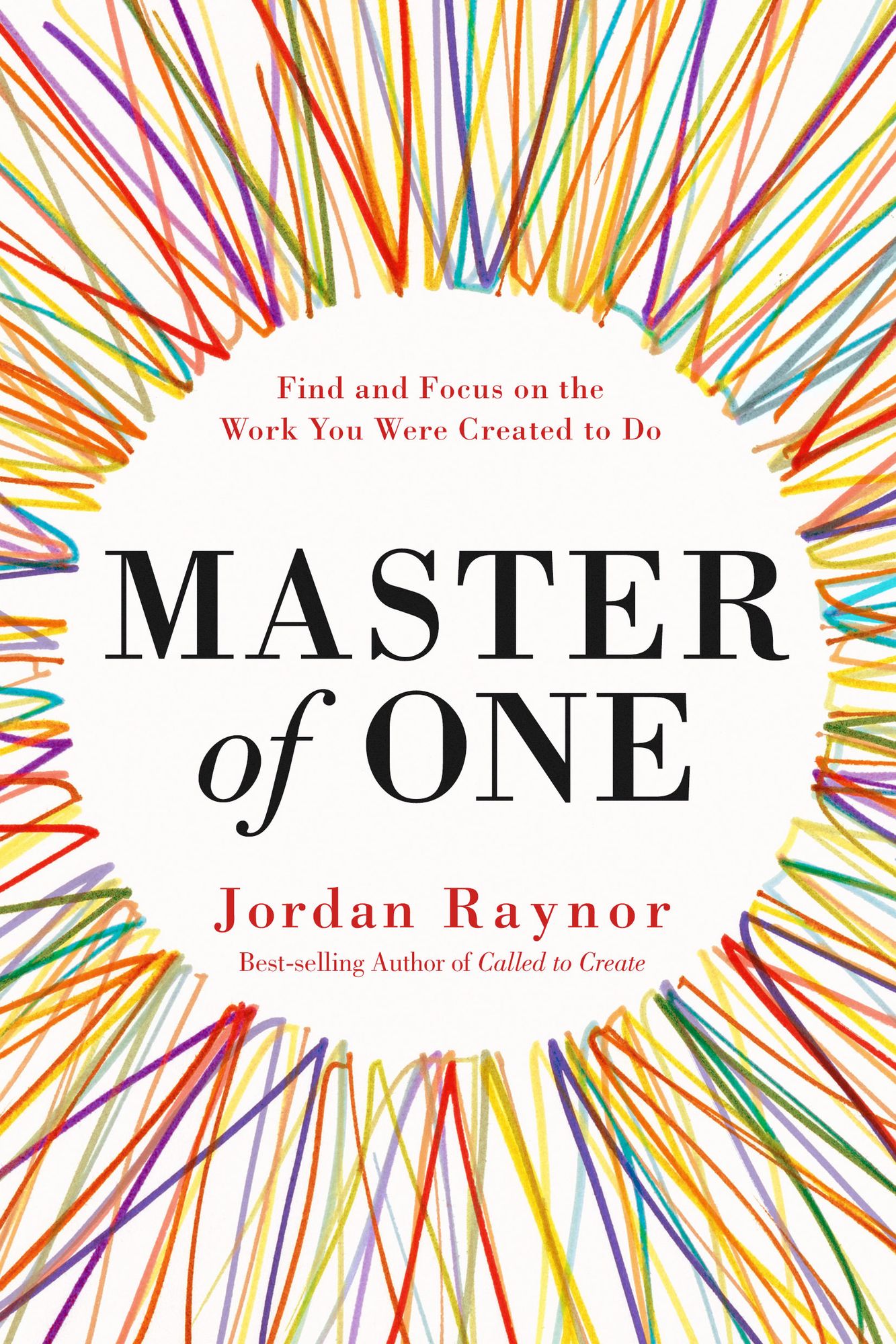 Master of One : Find and Focus on the Work You Were Created to Do