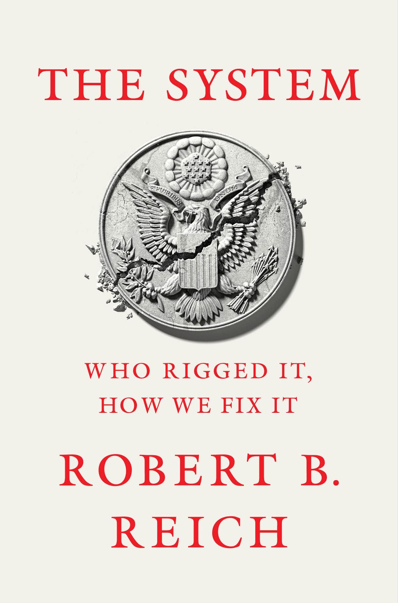 The System : Who Rigged It, How We Fix It