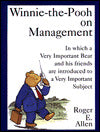Winnie-the-Pooh on Management: In which a Very Important Bear and his friends are introduced to a Very...