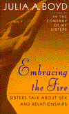 Embracing the Fire: Sister's Talk about Sex and Relationships