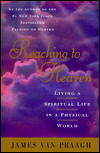 Reaching to Heaven: A Spiritual Journey Through Life and Death