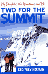 Two for the Summit: My Daughter, the Mountains and Me