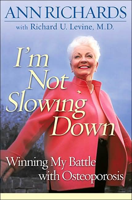 I'm Not Slowing Down: Winning My Battle with Osteoporosis