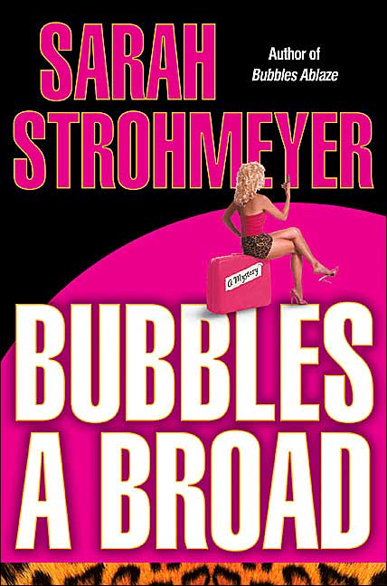 Bubbles a Broad (Bubbles Yablonsky Series #4)