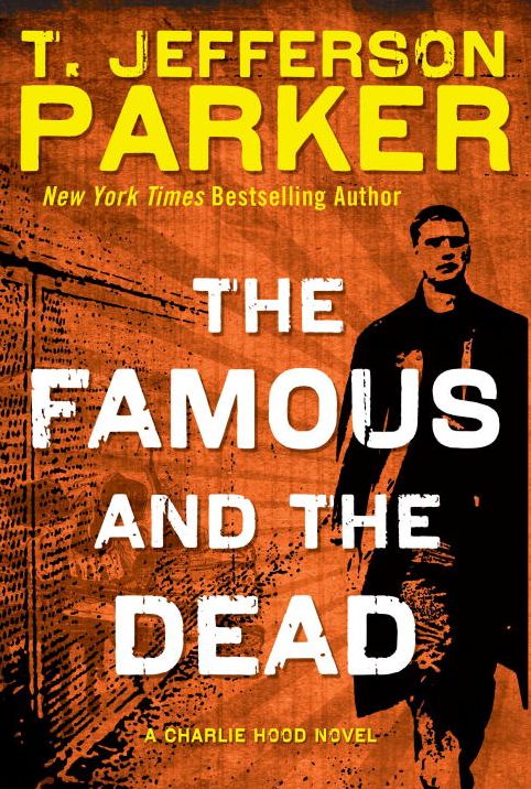 The Famous and the Dead (Charlie Hood Series #6)