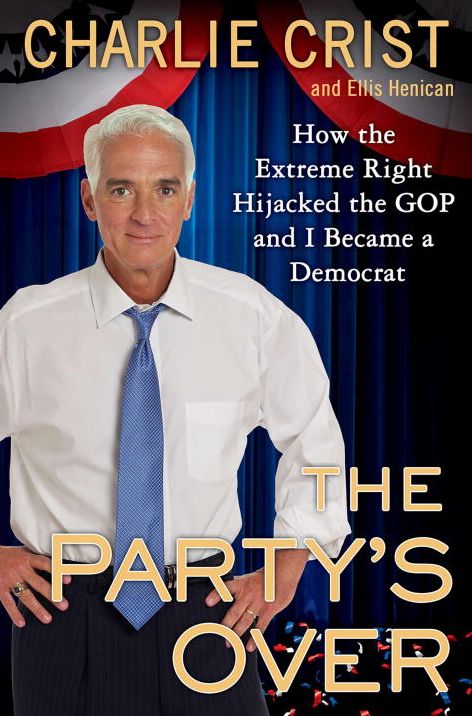 The Party's Over: How the Extreme Right Hijacked the GOP and I Became a Democrat