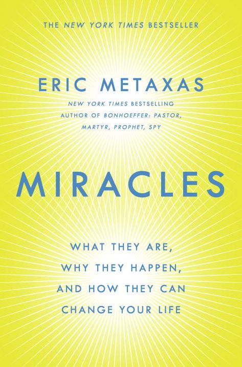 Miracles: What They Are, Why They Happen, and How They Can Change Your Life