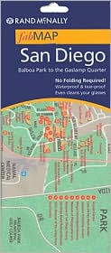 Rand McNally Fab Map San Diego, California : Balboa Park to the Gaslamp Quarter