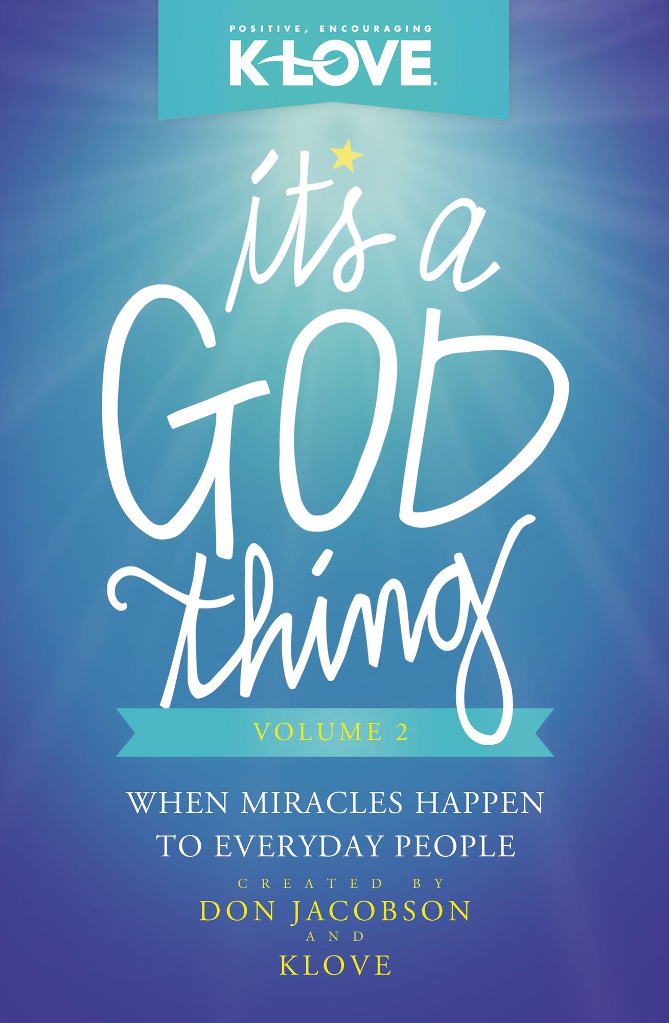 It's a God Thing : When Miracles Happen to Everyday People