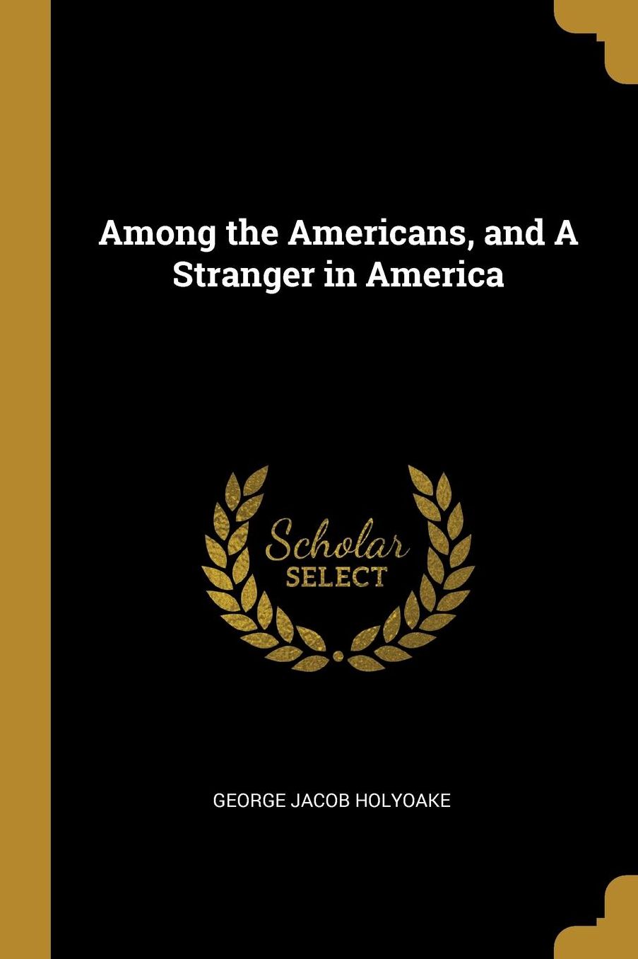 Among the Americans, and A Stranger in America