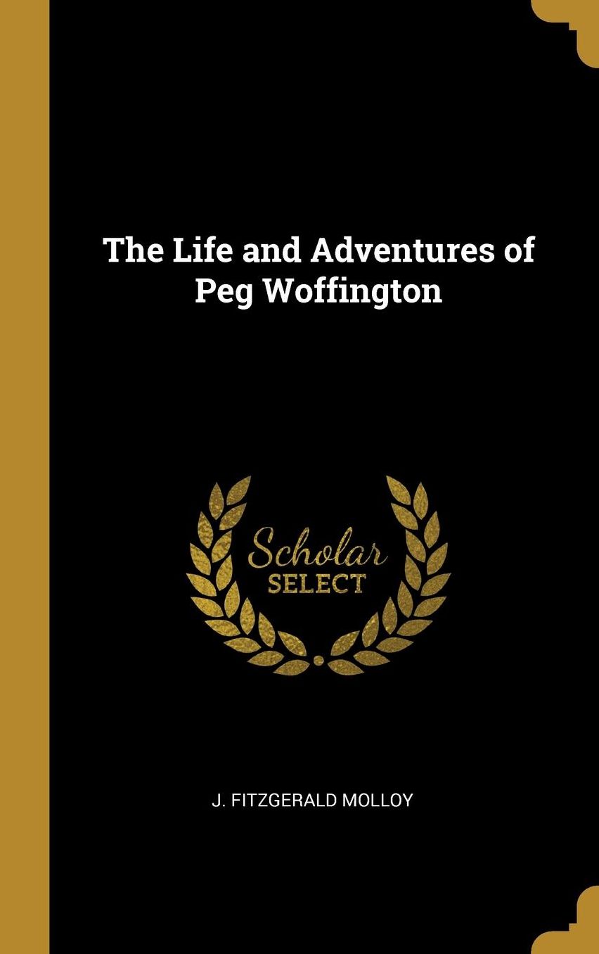 The Life and Adventures of Peg Woffington