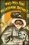 Who Was That Masked Man, Anyway?