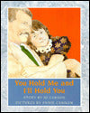 You Hold Me and I'll Hold You
