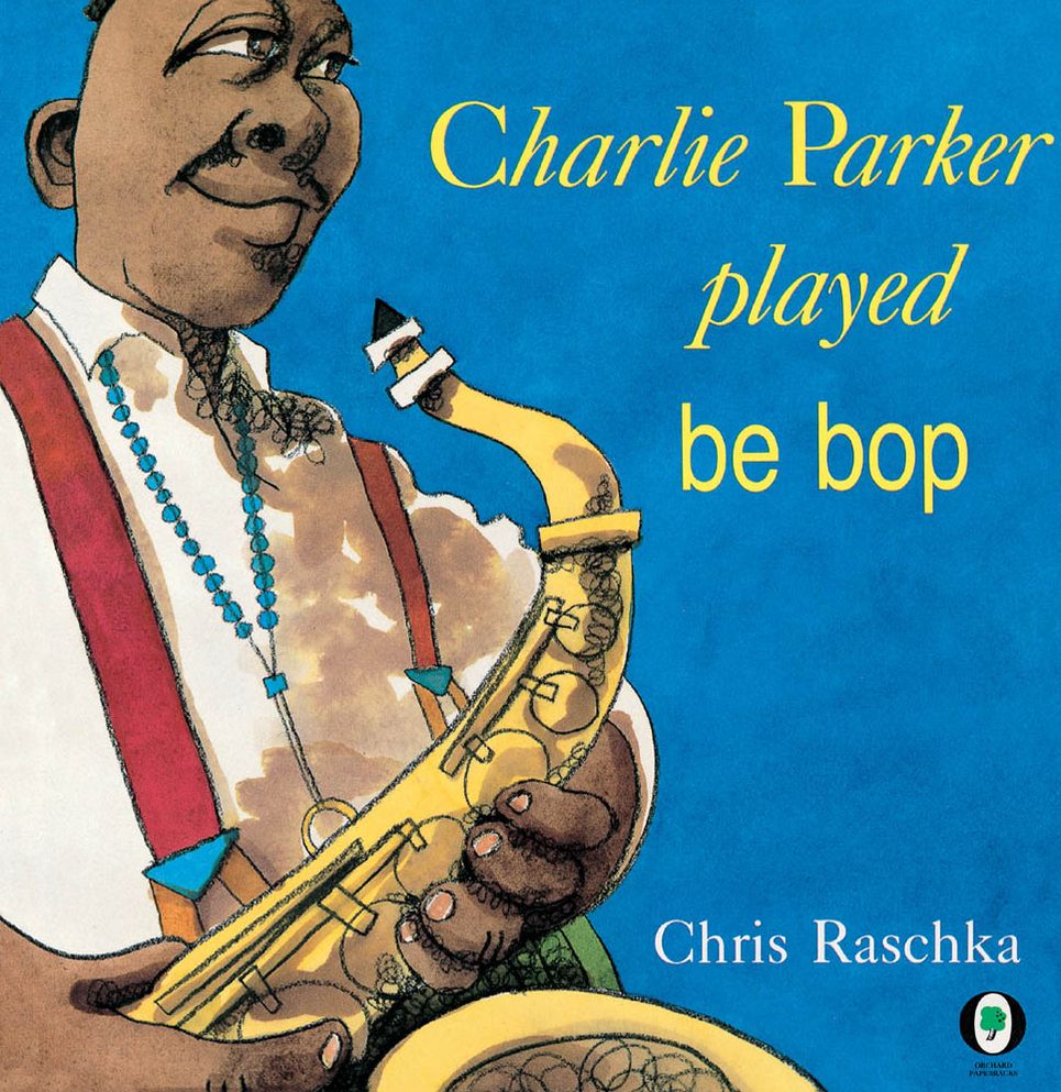 Charlie Parker Played Be Bop
