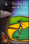 Traveling on into the Light: And Other Stories