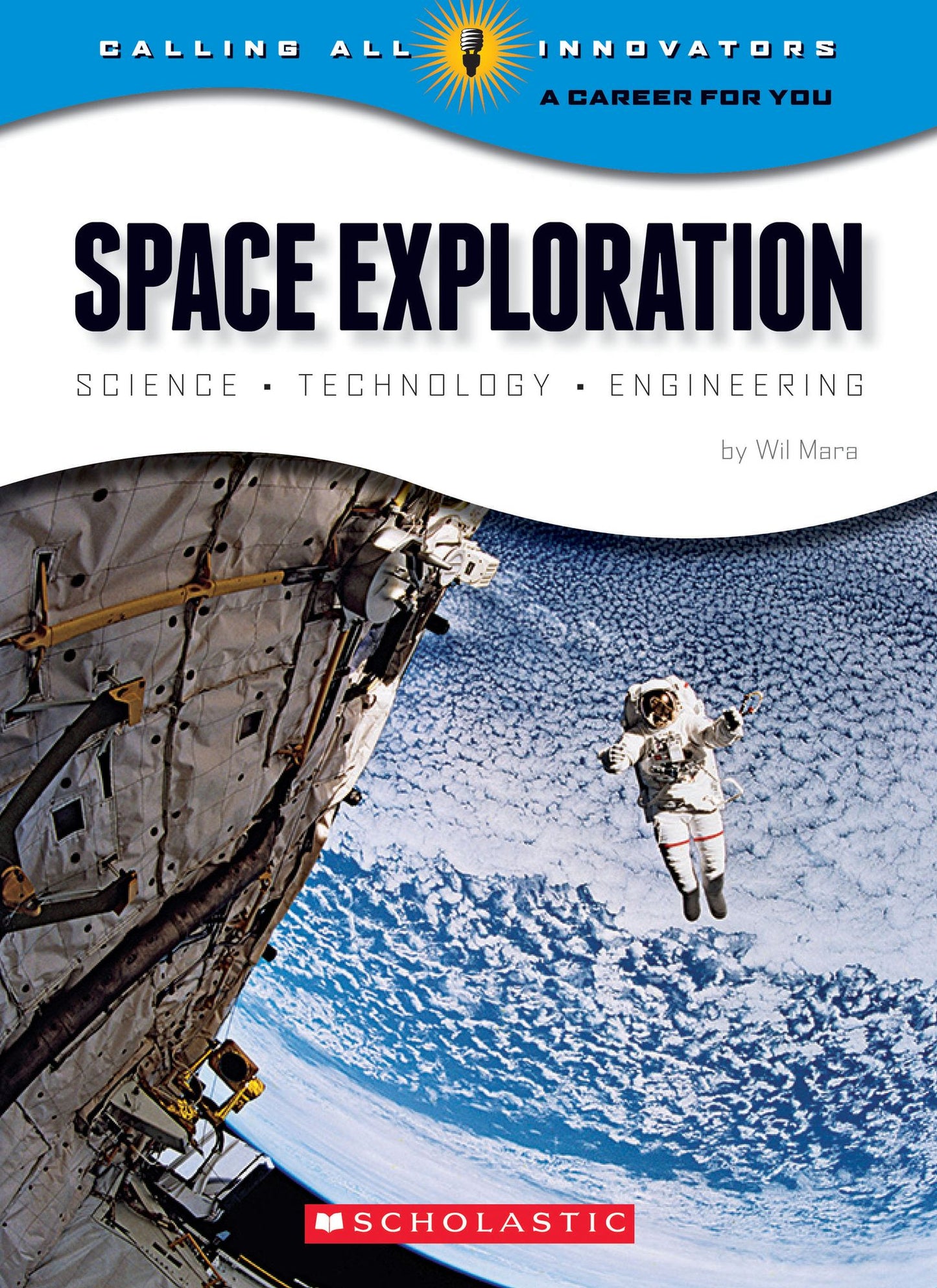 Space Exploration: Science, Technology, Engineering