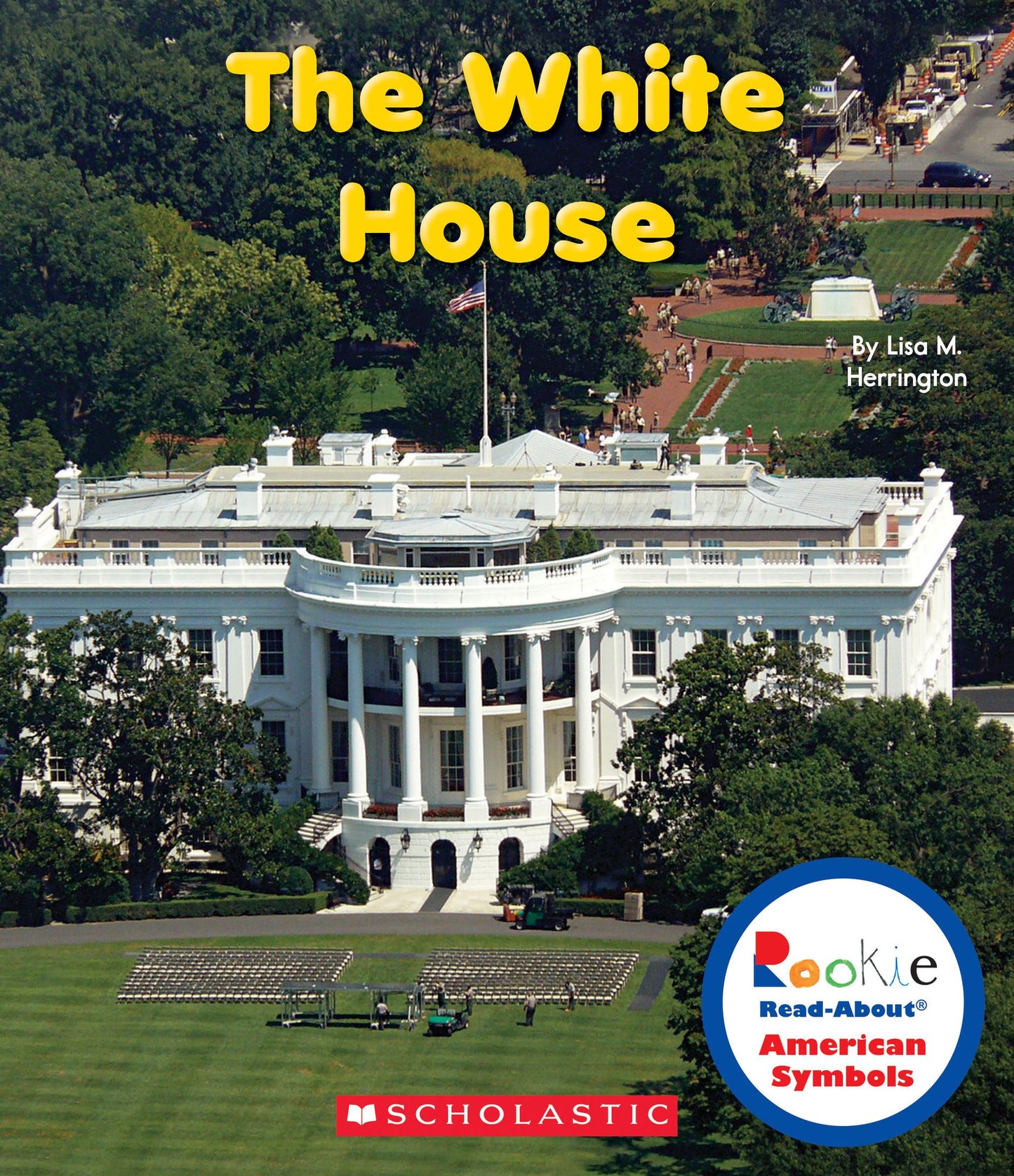 The White House (Rookie Read-About American Symbols)