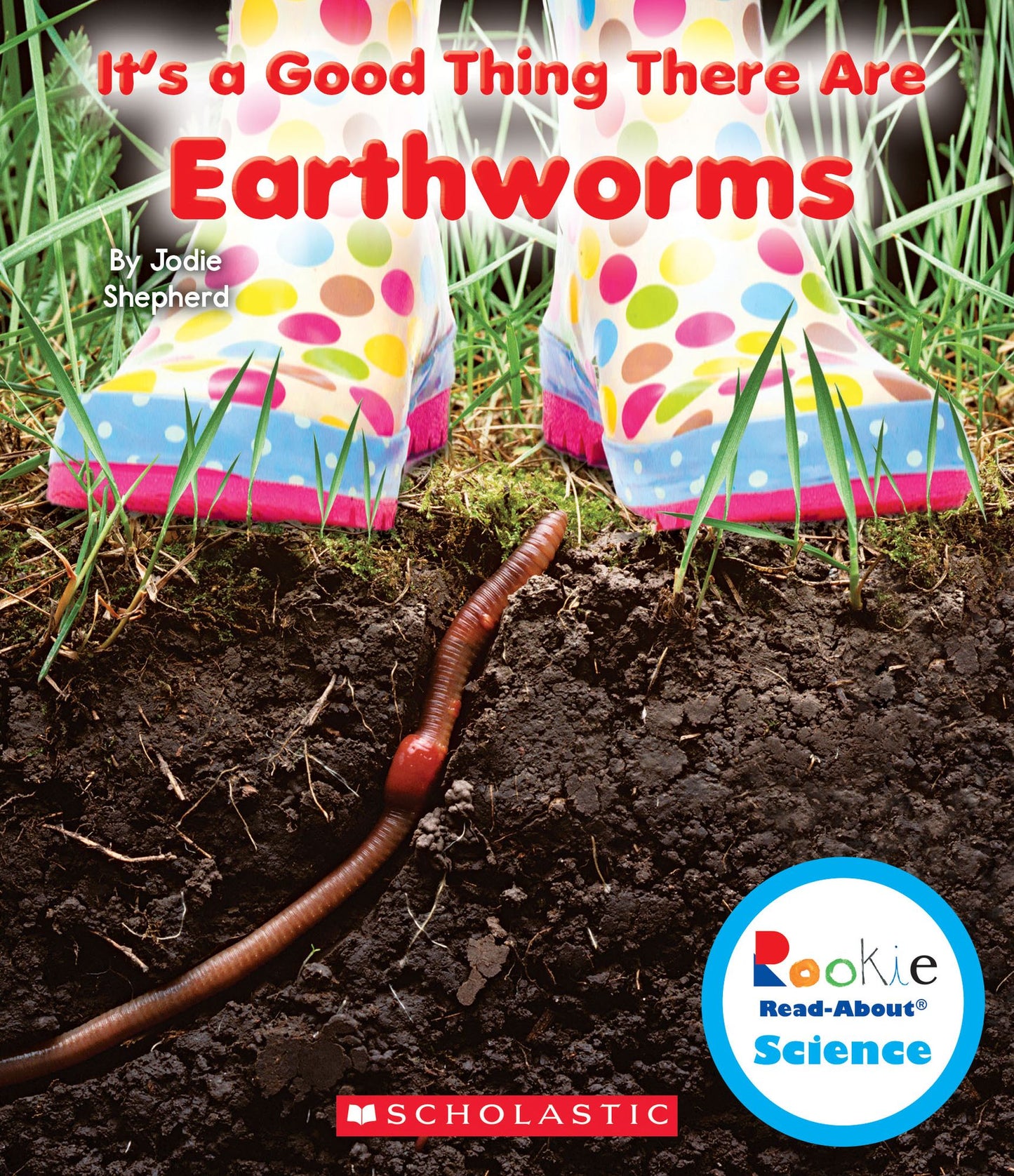 It's a Good Thing There are Earthworms