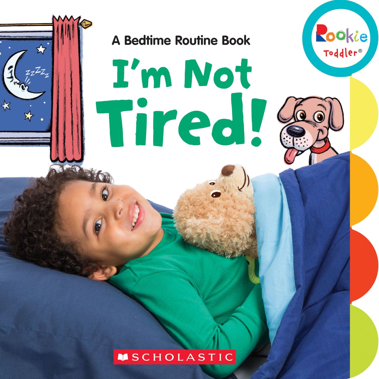 I'm Not Tired!: A Bedtime Routine Book