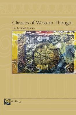 Classics of Western Thought; Volume IV: The Twentieth Century