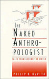 The Naked Anthropologist: Tales from Around the World
