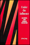 Under the Influence: Alcohol and Human Behavior