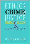 Ethics in Crime and Justice: Dilemmas and Decisions