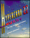 Hypercard 2.2 in a Hurry: The Fast Track to Multimedia