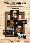 Three Psychologies: Perspectives from Freud, Skinner, and Rogers