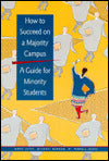 How to Succeed on a Majority Campus: A Guide for Minority Students