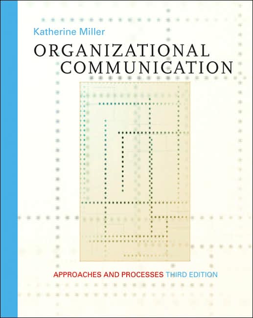 Organizational Communication: Approaches and Processes