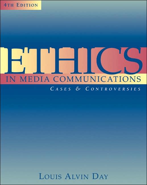 Ethics in Media Communications: Cases and Controversies