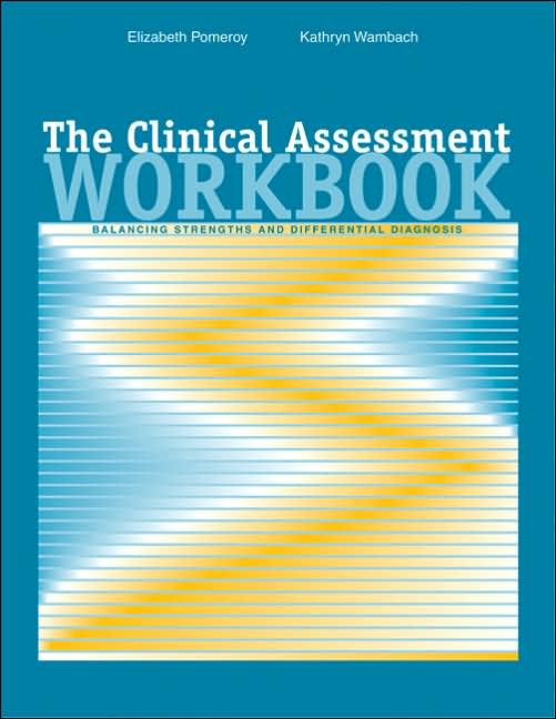 The Clinical Assessment Workbook: Balancing Strengths and Differential Diagnosis