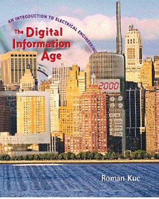 The Digital Information Age: An Introduction to Electrical Engineering