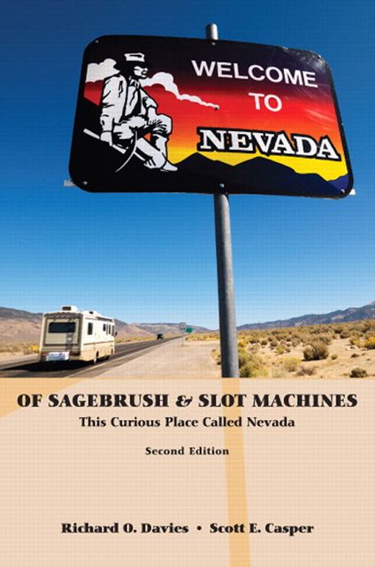 Of Sagebrush and Slot Machines: This Curious Place Called Nevada