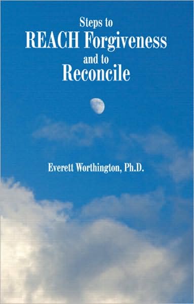 Steps to REACH Forgiveness and to Reconcile