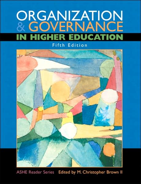 Organization and Governance in Higher Education (Custom)