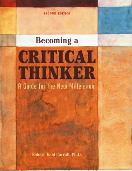 Becoming a Critical Thinker: A Guide for the New Millennium