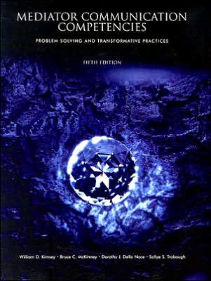 Mediator Communication Competencies: Problem Solving and Transformative Practices