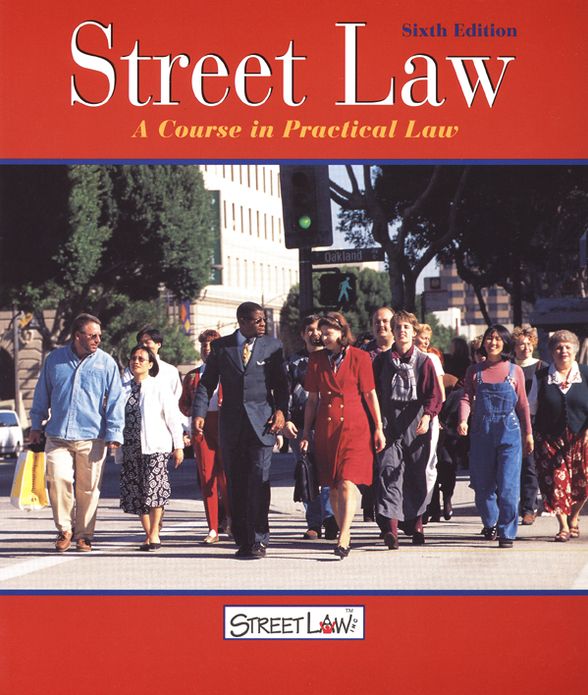 Street Law: A Course in Practical Law, Student Edition